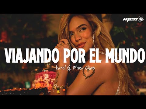 KAROL G, Manu Chao - Viajando Por El Mundo (Letra)