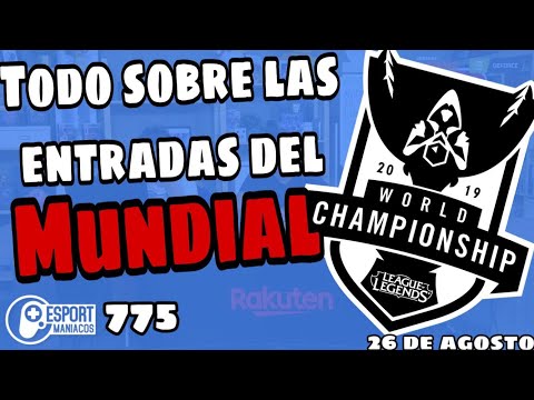 Esportmaníacos 775 - ¿Cuándo salen las entradas de Worlds 2019? ¡Fechas y precios! Finde de Playoffs