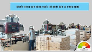 Công nghệ mới đem lại sản lượng gấp x3 cho xưởng Furniture