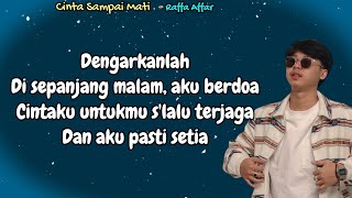 Download lagu Raffa Affar  -  Cinta Sampai Mati (Lirik) mp3