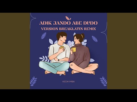 Adik Jando Abe Dudo (Breaklatin Remix)