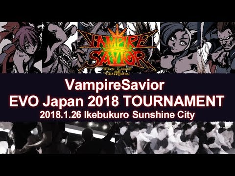 VampireSavior EVO Japan 2018 TOURNAMENT (1/4)