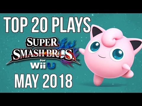 Top 20 Smash 4 Plays of May 2018 - Super Smash Bros. Wii U (SSB4)