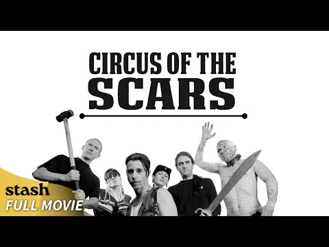 Circus of the Scars | Documentary | Full Movie | Sensational revival