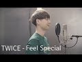 TWICE (트와이스) - Feel Special (Cover by Dragon Stone)
