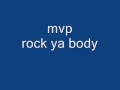 MVP - Rock Ya Body 