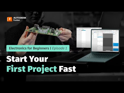 Start Your First Project | Autodesk Fusion Electronics for Beginners