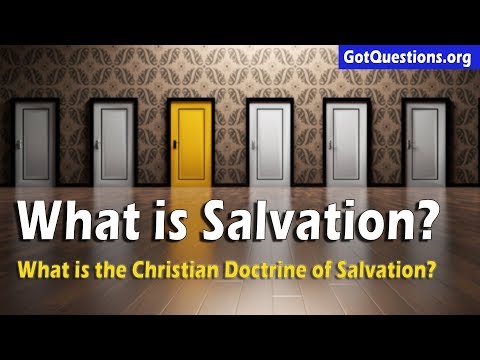What is Salvation? | What is the Christian Doctrine of Salvation? | GotQuestions.org