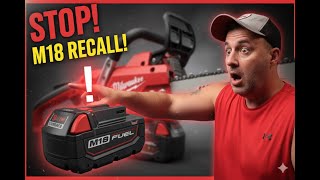 UPDATE! STOP USING THIS MILWAUKEE M18 TOOL NOW! Immediate Product Recall Alert