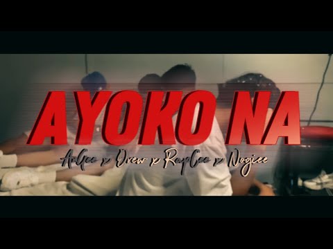 AYOKO NA - AnGee x Drew x RapCee x Nogiee (Official Music Video)