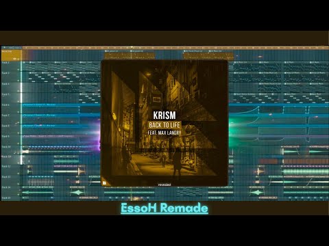 [FLP] Back To Life - KRISM feat. Max Landry (EssoH Remade) #progressivehouse #music #musicproducer