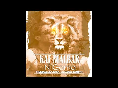 Kaf Malbar - Ngoma (Mashup Dj Geof - SowetoRiddim) 2023