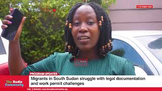 Migrants in South Sudan struggle with legal documentation and work permit challenges