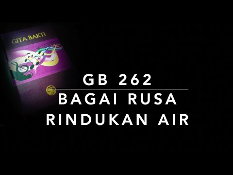 GB 262 Bagai Rusa Rindukan Air (As the Deer) - Gita Bakti