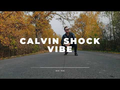 CALVIN SHOCK - VIBE (ORIGINAL MIX)