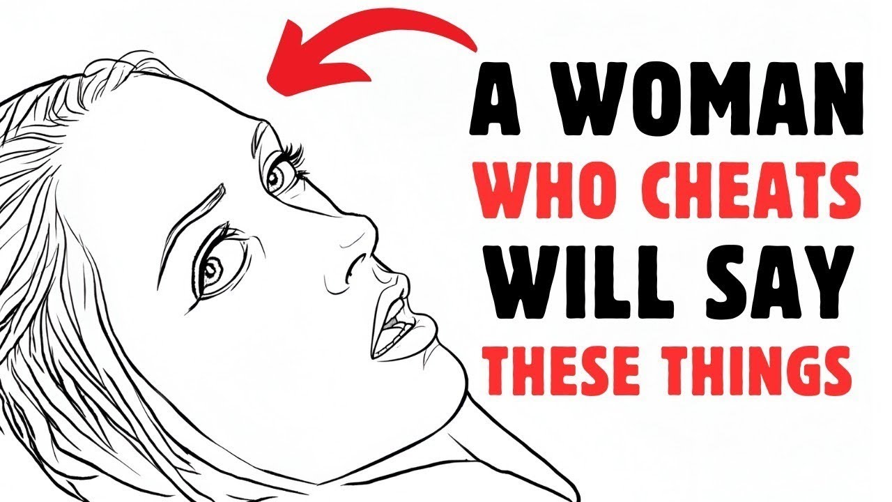 When a woman cheats, this is the first thing she says to you | FEMALE PSYCHOLOGY