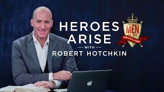 45-Minute Face-to-Face Encounter With Jesus - Robert Hotchkin - HEROES ARISE