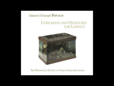 Johann Christoph Pepusch (1667–1752) - Concertos and Overtures for London [Robert Rawson]