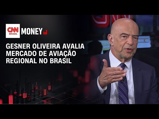 Gesner Oliveira: Mercado de aviação regional tem um grande potencial | FECHAMENTO DE MERCADO