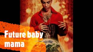 PRINCE - FUTURE BABY MAMA (2007)