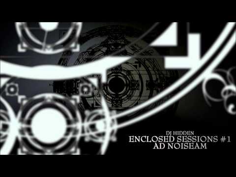 DJ Hidden - Enclosed Sessions #1 - Ad Noiseam