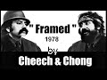 Cheech and Chong – Framed (1978)