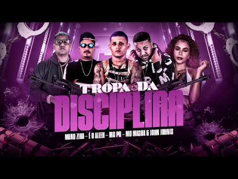 ALEH NEIFF MC PR MC MASHA MANO ZIKA JHON JHONS TROPA DA DISCIPLINA