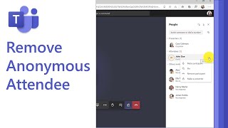 Remove an anonymous attendee from a Microsoft Teams meeting so that person can