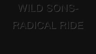 WILD SONS-RADICAL RIDE