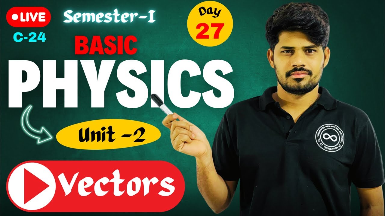 🔥Vectors | Basic Physics | Day 27 | Unit-2 |