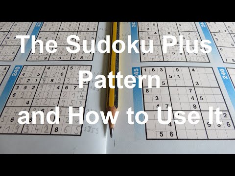 Sudoku Primer 160 - Using the Sudoku 'Plus' Pattern to help you solve harder puzzles