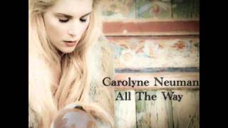 Carolyne Neuman - All the Way