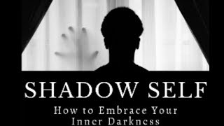 👤SHADOW WORK- Embracing the Darkness to Uncover the Light💡