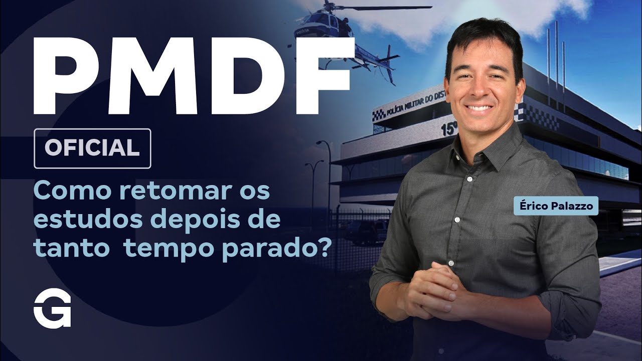 Concurso PMDF Oficial: Como Retomar os Estudos? | Érico Palazzo