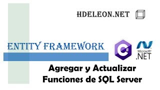 ¿Cómo agregar y actualizar funciones de SQL Server en Entity Framework? | C# .Net