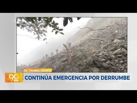 Continúa emergencia en el Cauca por derrumbe en El Tambo