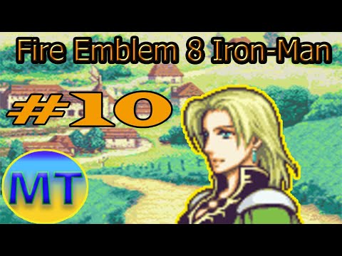 Fire Emblem 8 Sacred Stones Iron-Man Part 10: Selena Gomez???