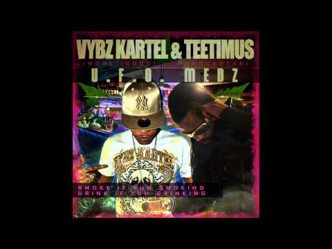 Vybz Kartel Ft Teetimus - U.F.O MEDZ - NOV 2012