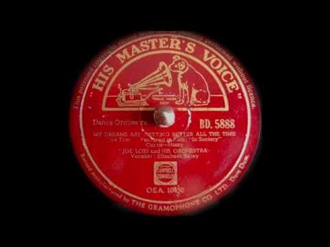 Joe Loss - My dreams are getting better all the time - 1945