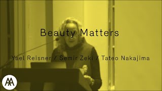 Beauty Matters - Yael Reisner / Semir Zeki / Tateo Nakajima video