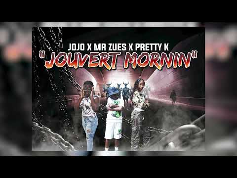 Jojo x Mr Zues x Pretty K - Jouvert Morning [2023 Soca]