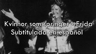 Kvinnor som springer - Frida / Sub. en español