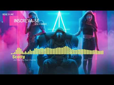 Scotty - Don't Stop (The Party) (Club Mix)