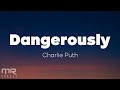 Charlie Puth - Dangerously (Lyrics)