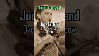 Somewhere Over the Rainbow by Israel &quot;IZ&quot; Kamakawiwoʻole is a cover of Judy Garland song from 1939