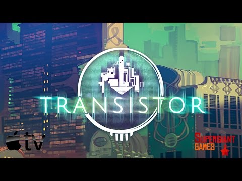 Transistor (by Supergiant Games, LLC) - Apple TV - HD Gameplay Trailer - YouTube