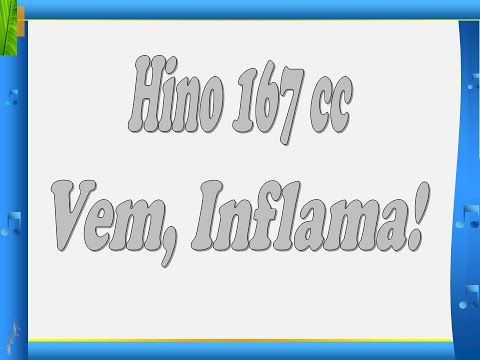 Cantor Cristão 167 - Vem, Inflama!