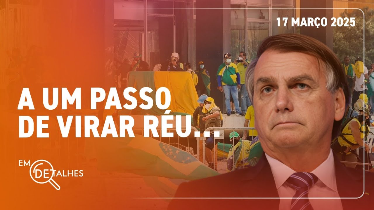 EM DETALHES - 17/03/25 - STF MARCA DATA PARA ACATAR DENÚNCIA DO PGR SOBRE TRAMA GOLPISTA