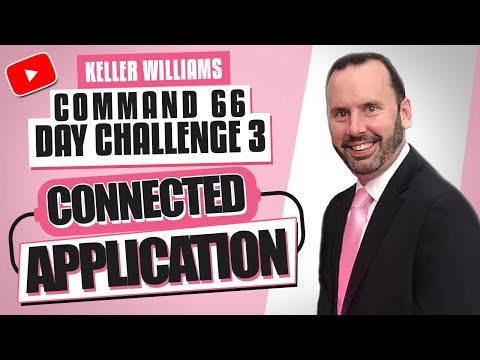 Keller Williams Command 66 Day Challenge 3 - Connected Applications
