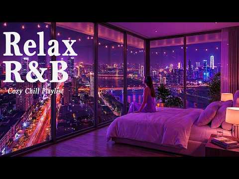 【𝐏𝐥𝐚𝐲𝐥𝐢𝐬𝐭】R&B Relax Deep Soul✨Night Breeze SlowSoul, Chill Bedroom Sleep Vibes